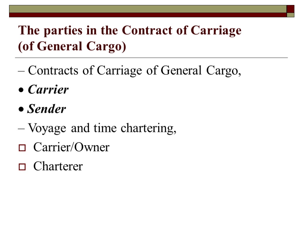 The parties in the Contract of Carriage (of General Cargo) – Contracts of Carriage